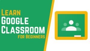 Google Classroom: Panduan Lengkap untuk Pendidik dan Peserta Didik