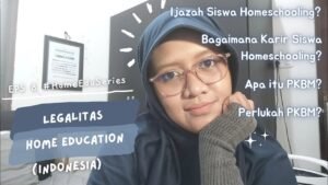 Homeschooling di Indonesia: Antara Legalitas, Tantangan, dan Masa Depan Pendidikan