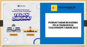 Meningkatkan Keterampilan dan Peluang Kerja: Mengupas Tuntas Beasiswa Pelatihan Kerja