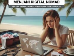 Tantangan Terbesar Saat Menjadi Digital Nomad yang Bekerja Sambil Berkeliling Dunia Setiap Bulan
