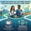Cara Memilih Partner Bisnis Yang Memiliki Visi Dan Nilai Dasar Yang Sama